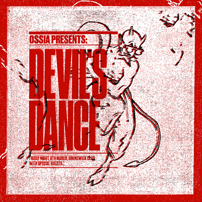 Ossia presents Devils Dance at The Brunswick Club