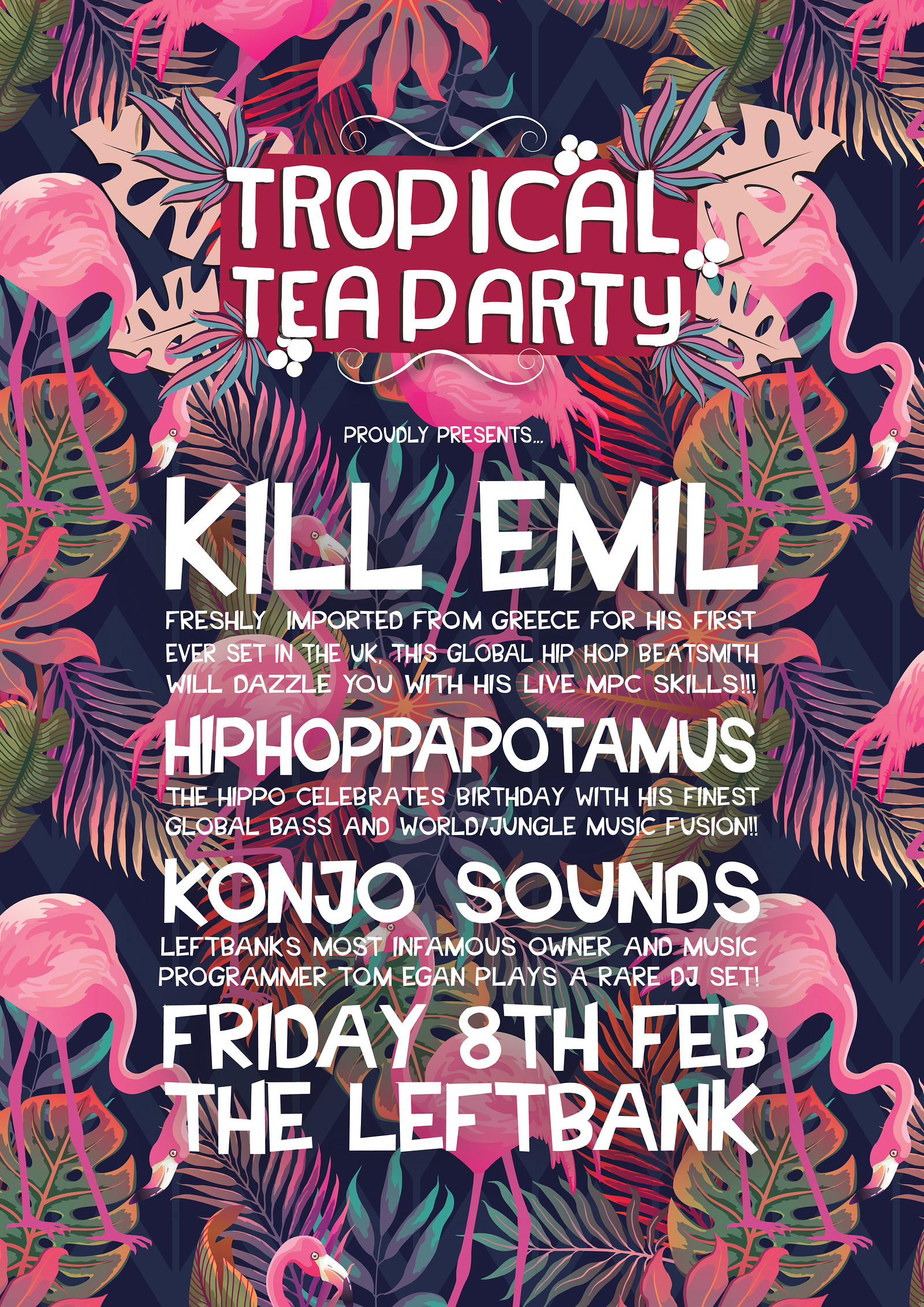Tropical Tea Party Ft Kill Emil, Hiphoppapotamus. at LEFTBANK