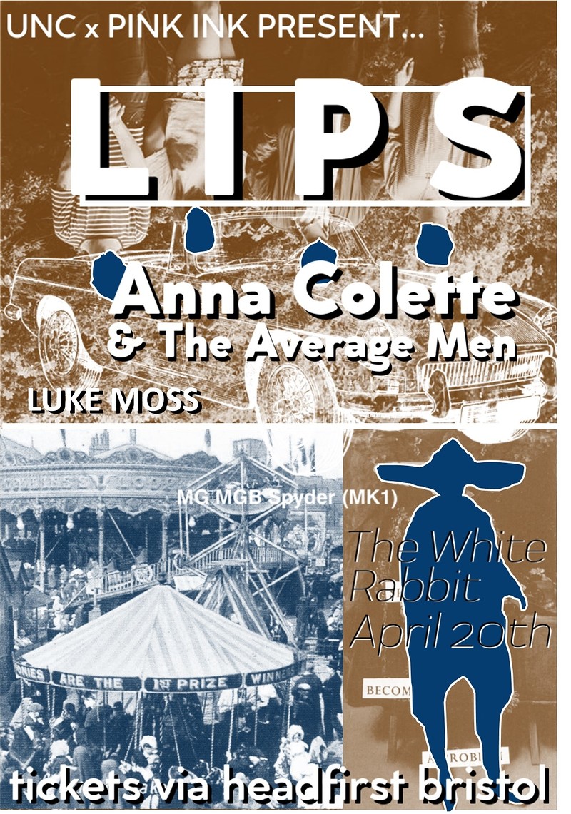 LIPS / Anna Colette & The Average Men / Luke Moss at The White Rabbit