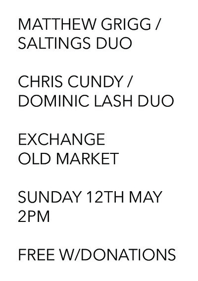 Matthew Grigg / SALTINGS + Chris Cundy / Dom Lash at Exchange