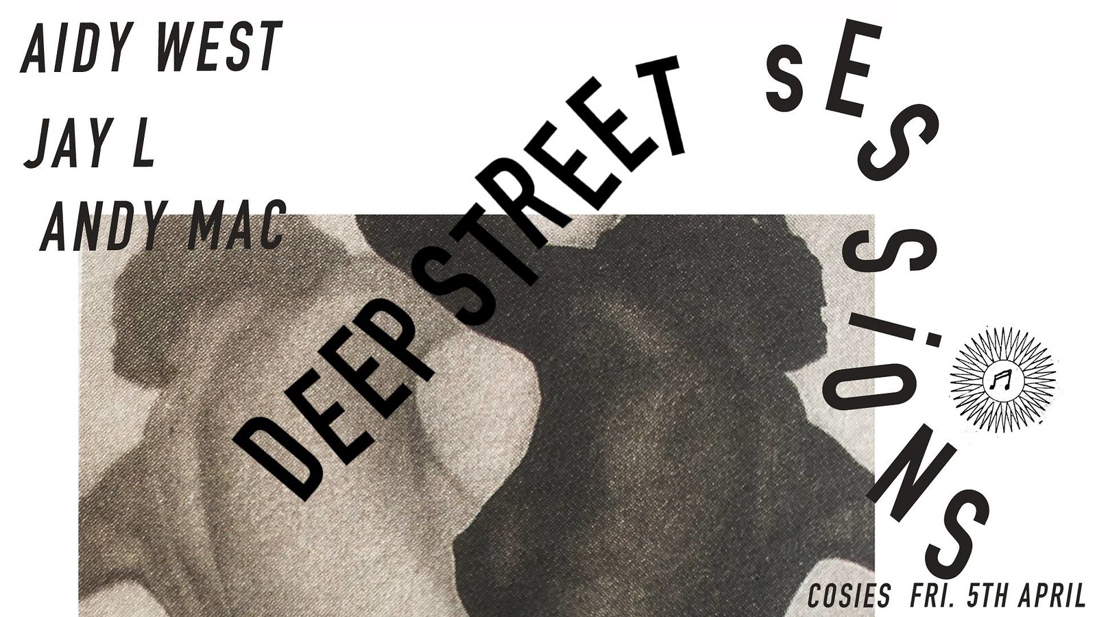 Deep Street sessions at Cosies