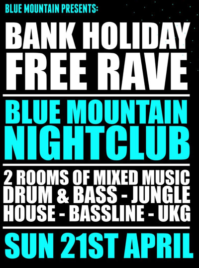 Blue Mountain Presents: The Bank Holiday Free Rave at Blue Mountain