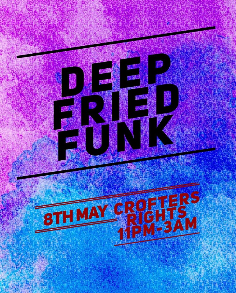 Deep Fried Funk at Crofters Rights