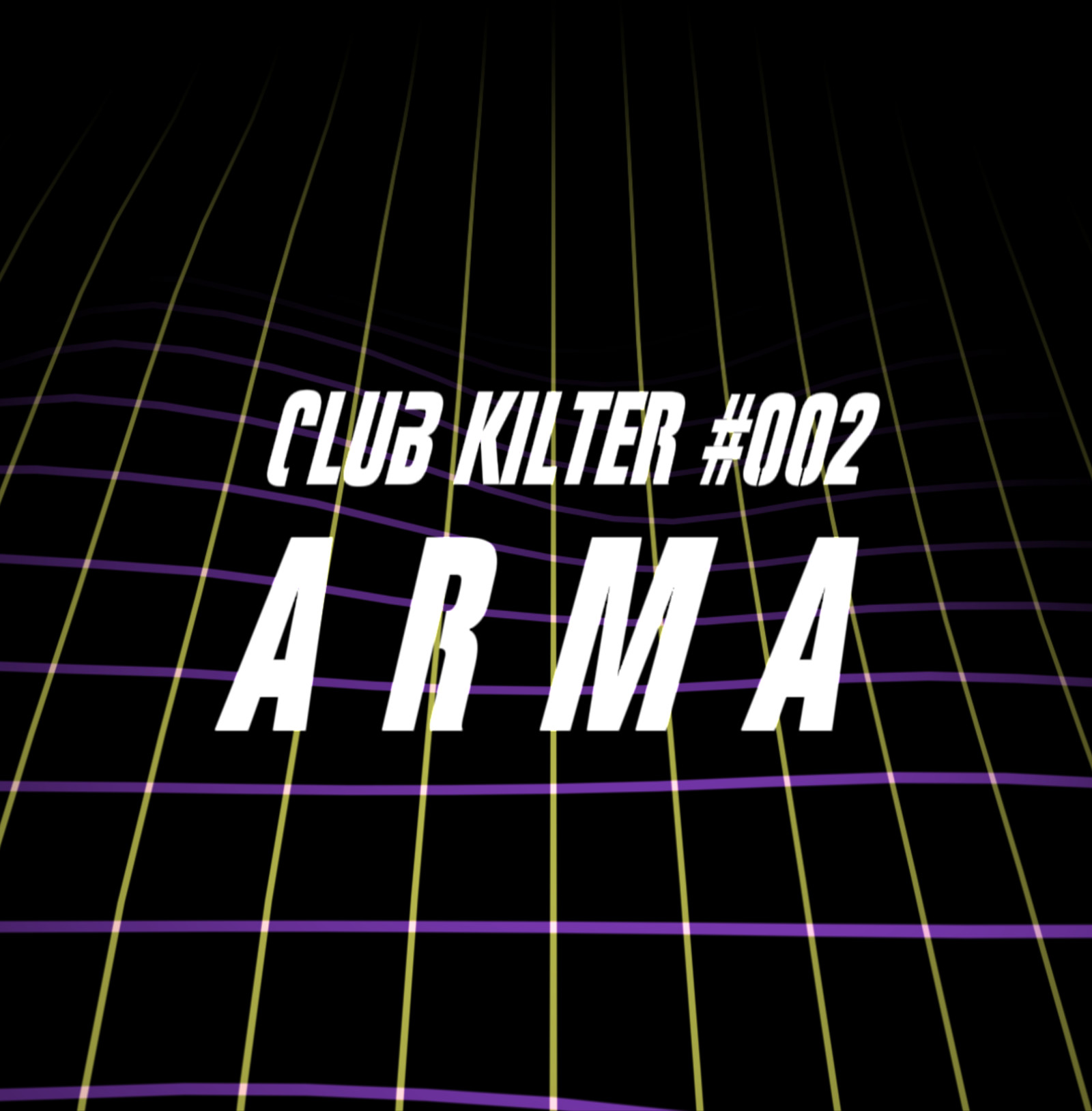 Club Kilter #002 - Arma at Pata Negra