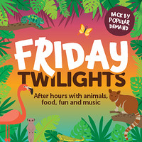 Friday Twilights at Bristol Zoo Gardens at Bristol Zoo Gardens