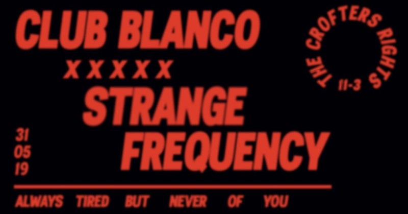 Club Blanco x Strange Frequency: Lock Yard Afters at Crofters Rights