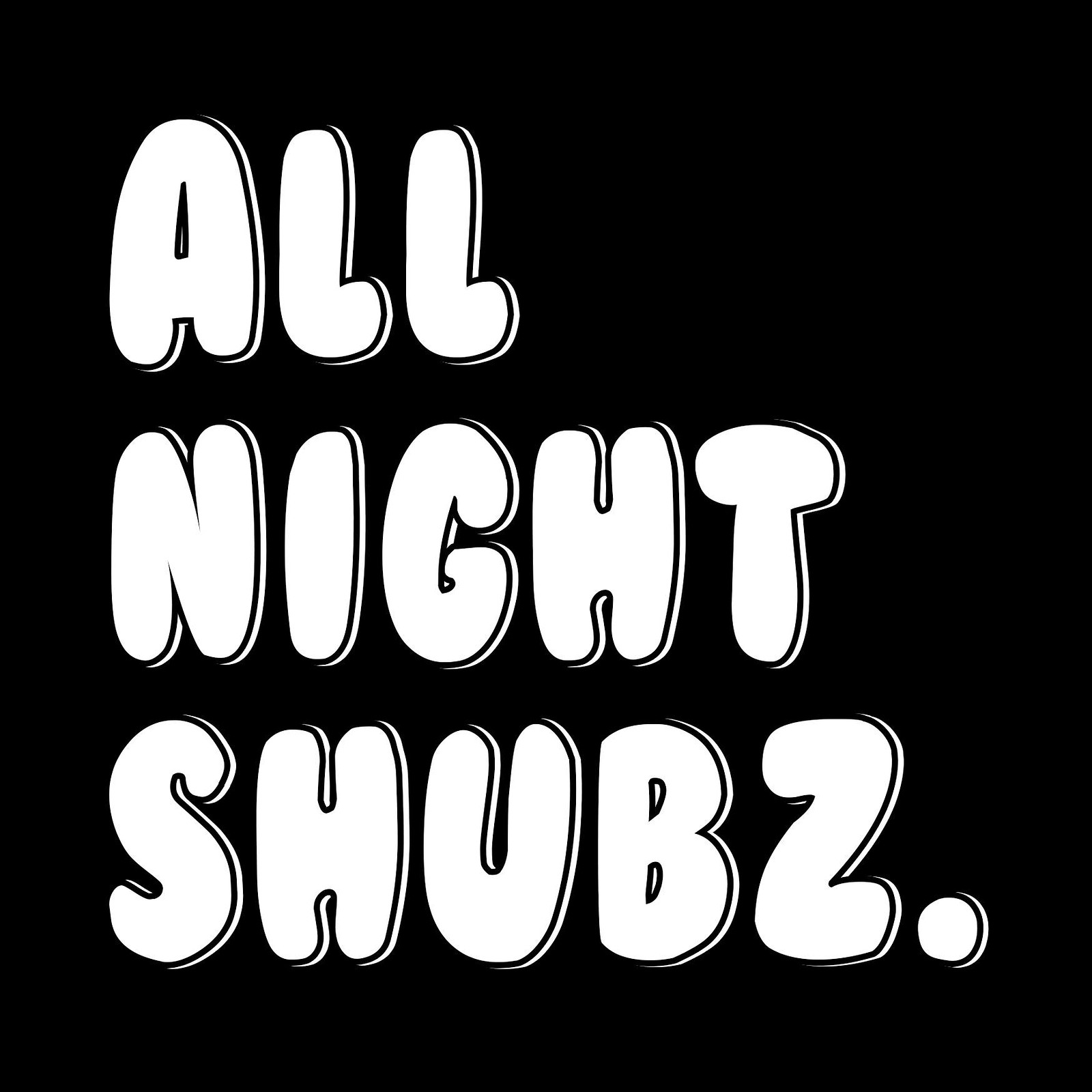All Night Shubz ft Special Guest at Cosies