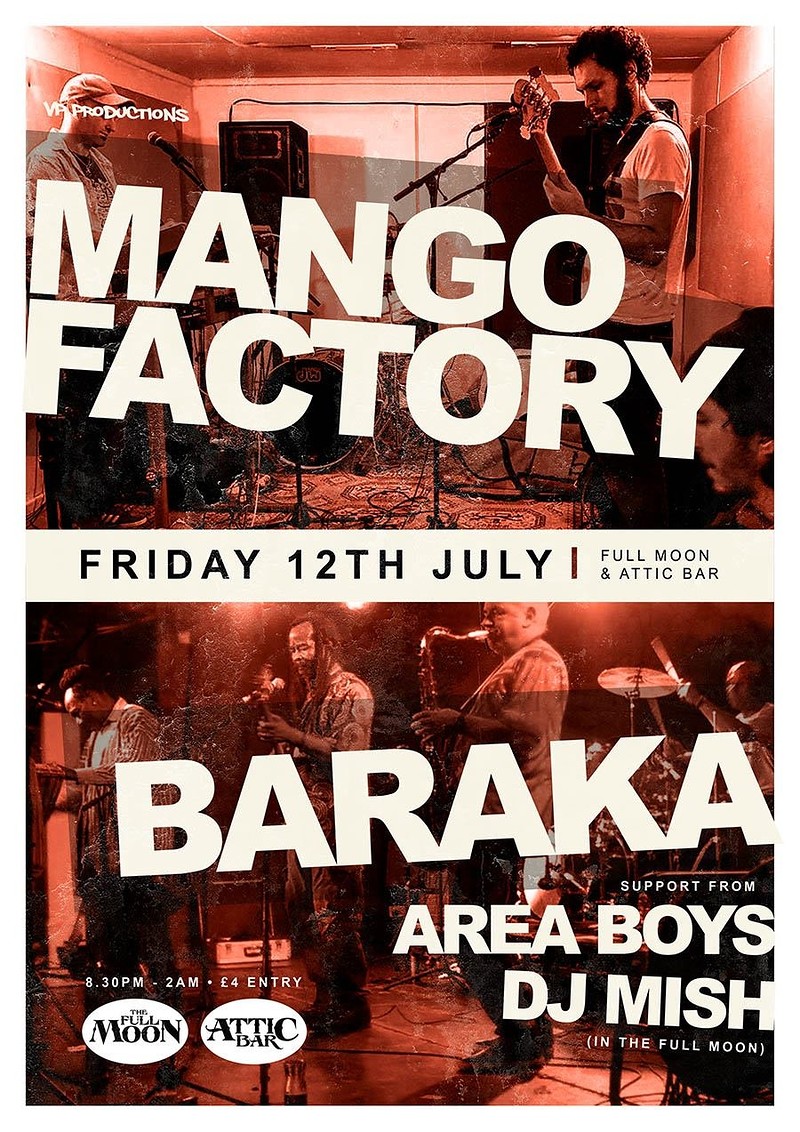Mango Factory / Baraka / Area Boys at The Attic Bar