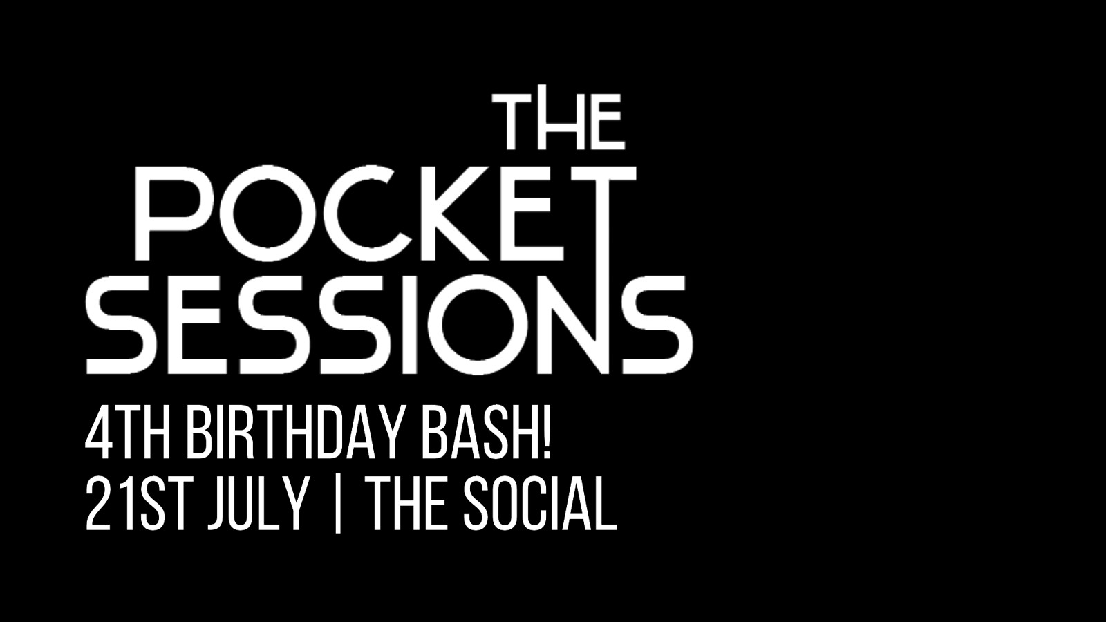 The Pocket Sessions Fourth Birthday Bash at The Social