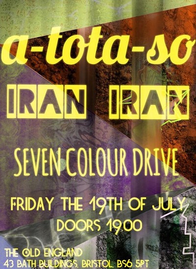 a-tota-so, Iran Iran and Seven Colour Drive at The Old England Pub