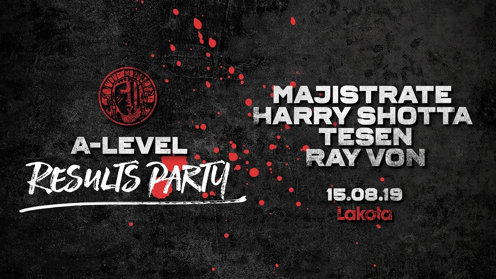 A- Level Results Party: Majistrate & more at Lakota