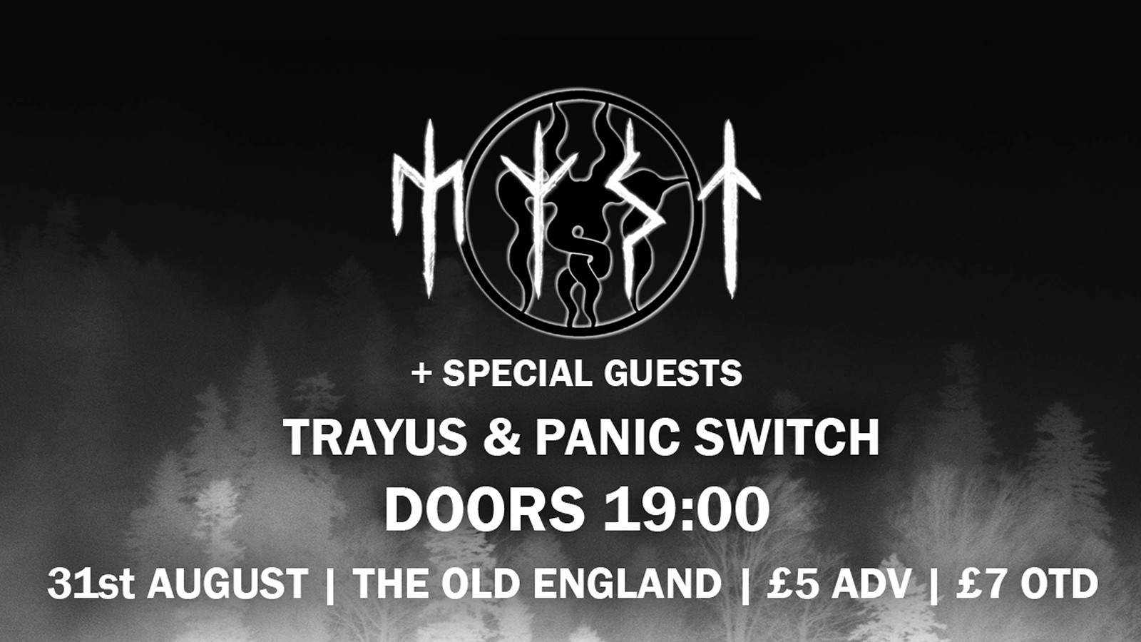 Myst + Special Guests Trayus and Panic Switch at The Old England Pub