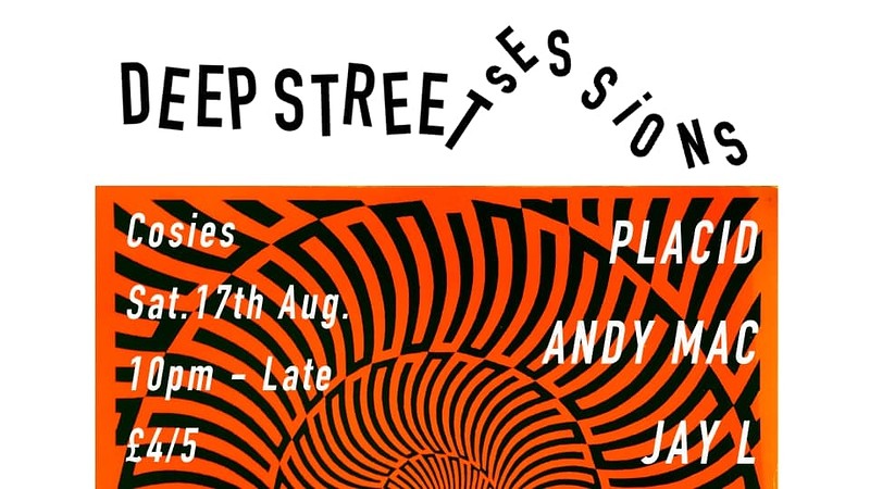 Deep Street Sessions w/ Placid at Cosies