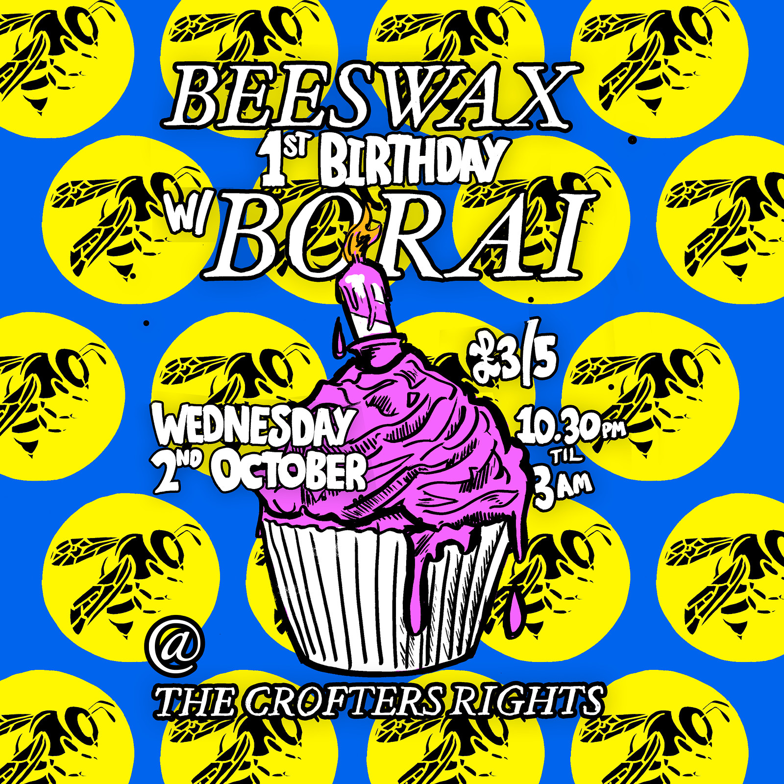 Beeswax 1st Birthday w/ Borai at Crofters Rights
