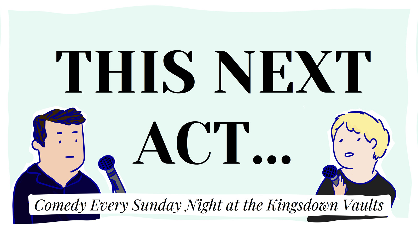 This Next Act Comedy Night at Kingsdown Vaults