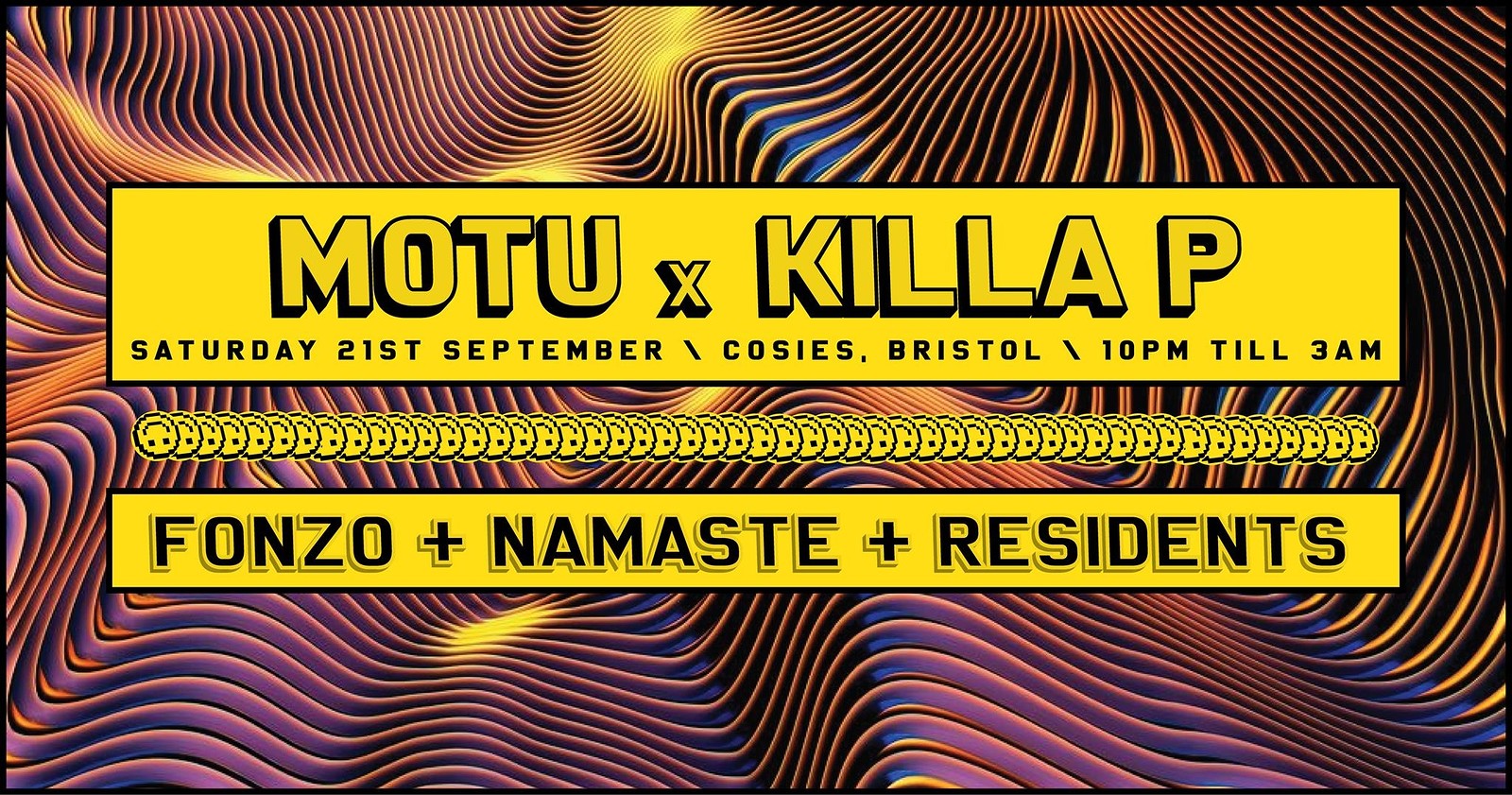 Pixels Presents: Motu x Killa P / Fonzo / Namaste at Cosies