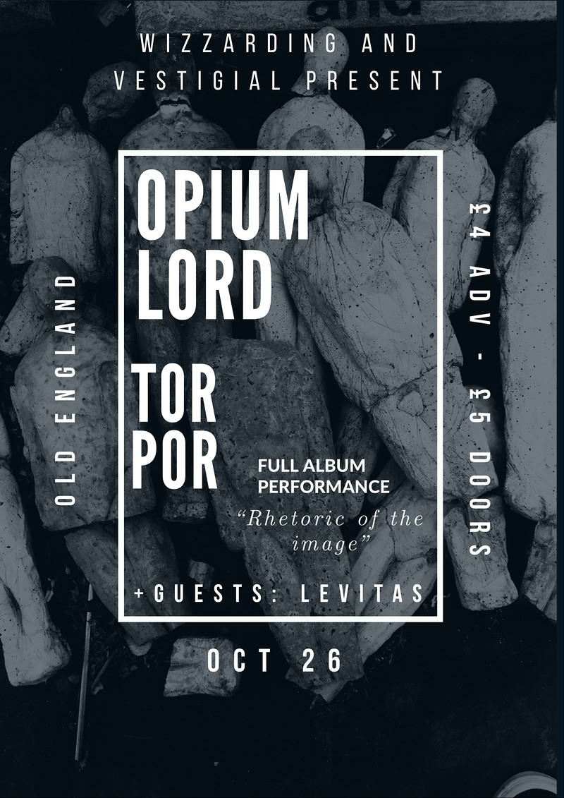 Opium Lord & Torpor & Levitas at The Old England Pub