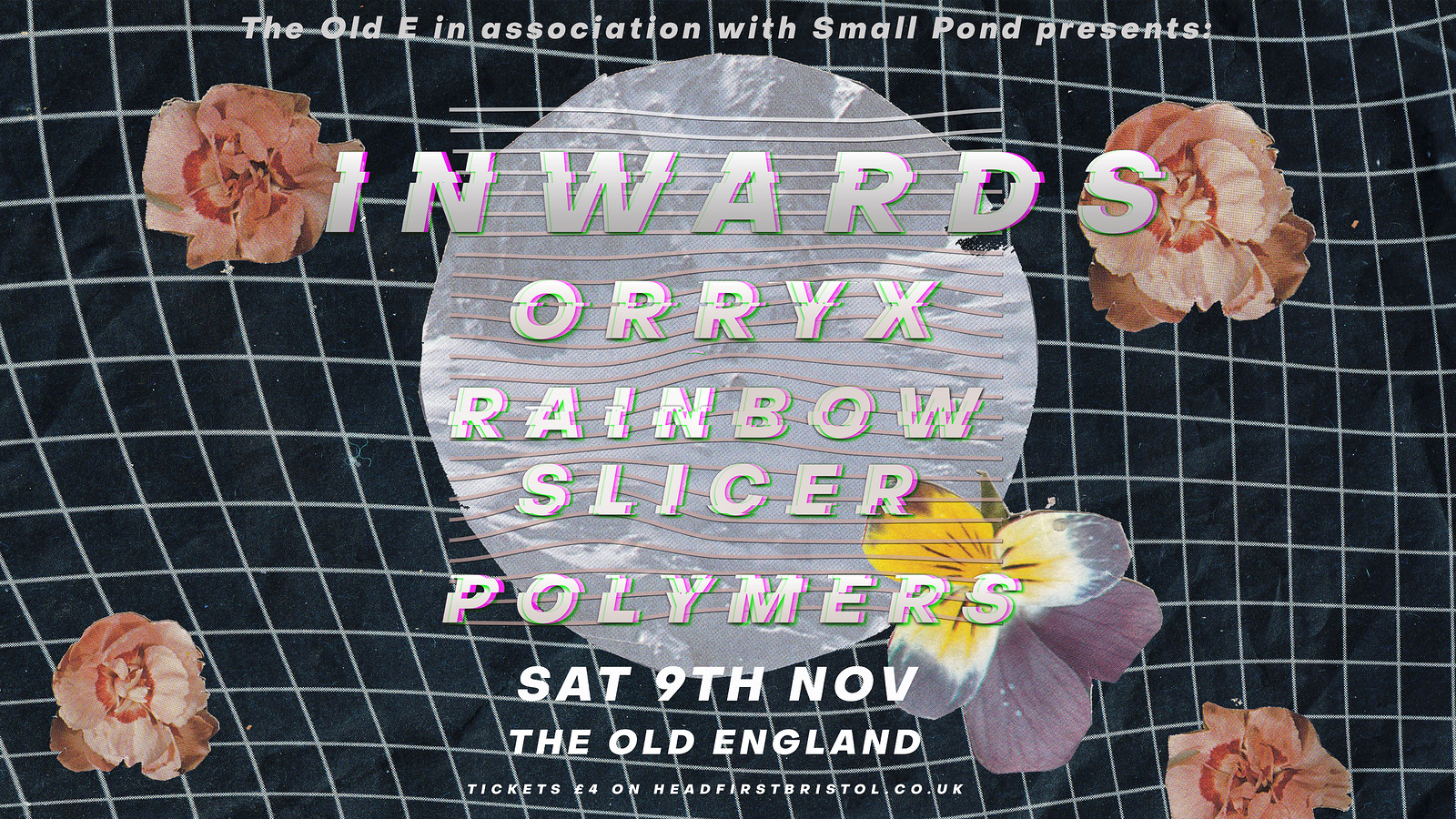 Inwards // Orryx // Rainbow Slicer at The Old England Pub