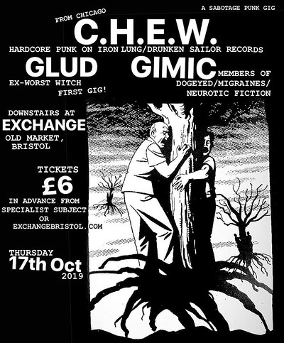 C.H.E.W. , Glud and Gimic in Bristol at Exchange