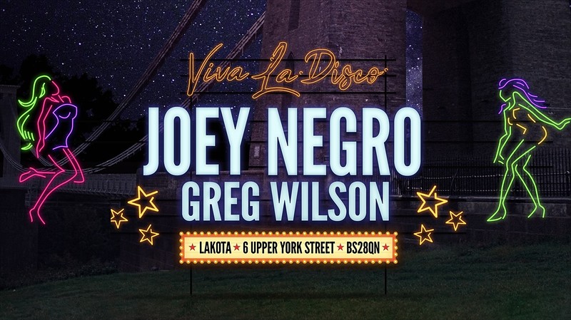 Viva La Disco: Joey Negro & Greg Wilson at Lakota