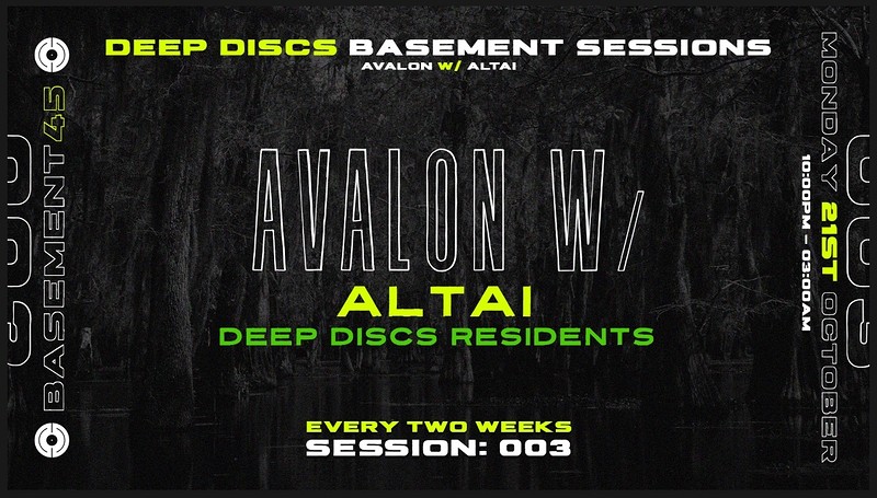 Deep Discs Basement Sessions 003: Avalon w/ Altai at Basement 45