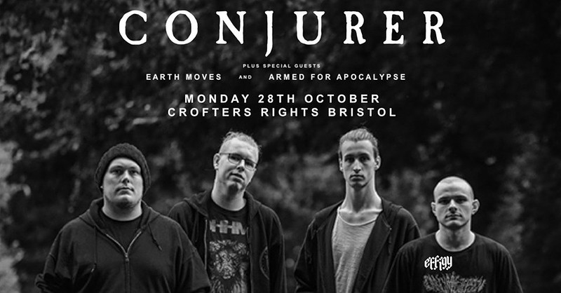 Conjurer, Earth Moves & Armed For Apocalypse at Crofters Rights