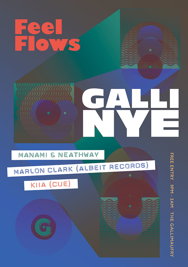 Feel Flows / Galli NYE at The Gallimaufry