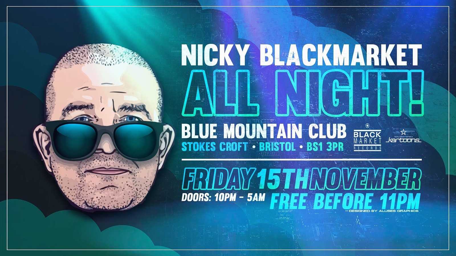 Nicky Blackmarket All Night Bristol at Blue Mountain