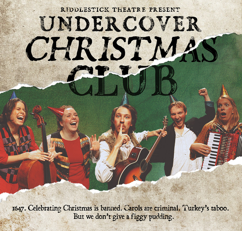 Undercover Christmas Club at The Wardrobe Theatre