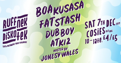 Ruffnek Diskotek ft Boa Kusasa & Fat Stash at Cosies