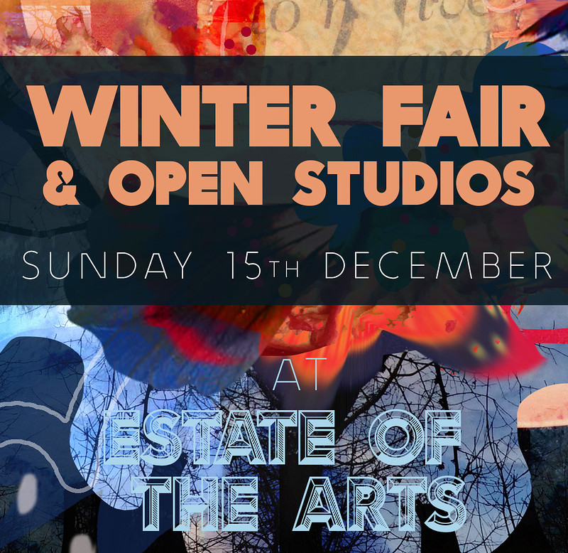 Winter Fair and Open Studios at Estate of the Arts