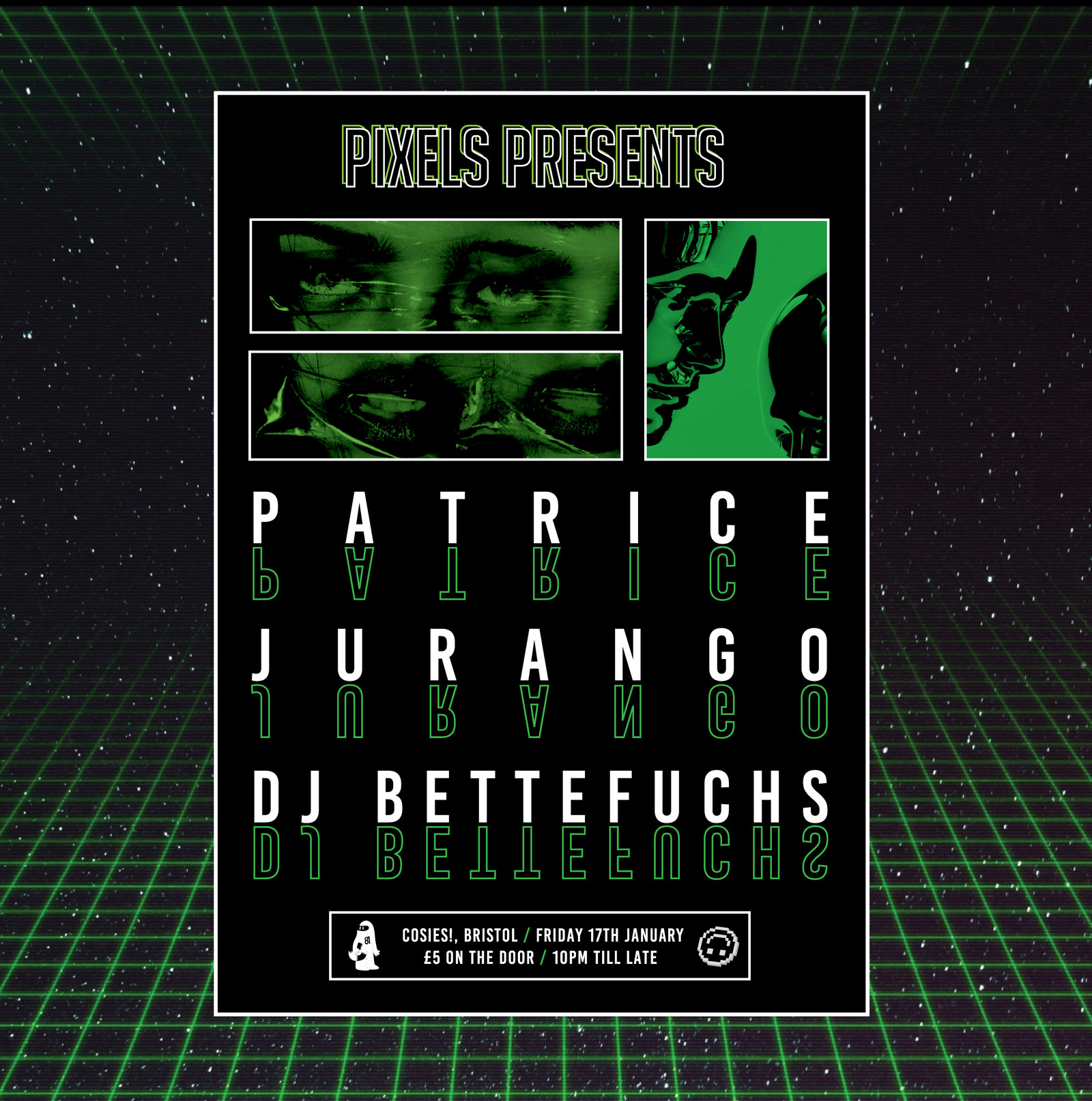Pixels Presents: Patrice / Jurango / DJ Bettefuchs at Cosies