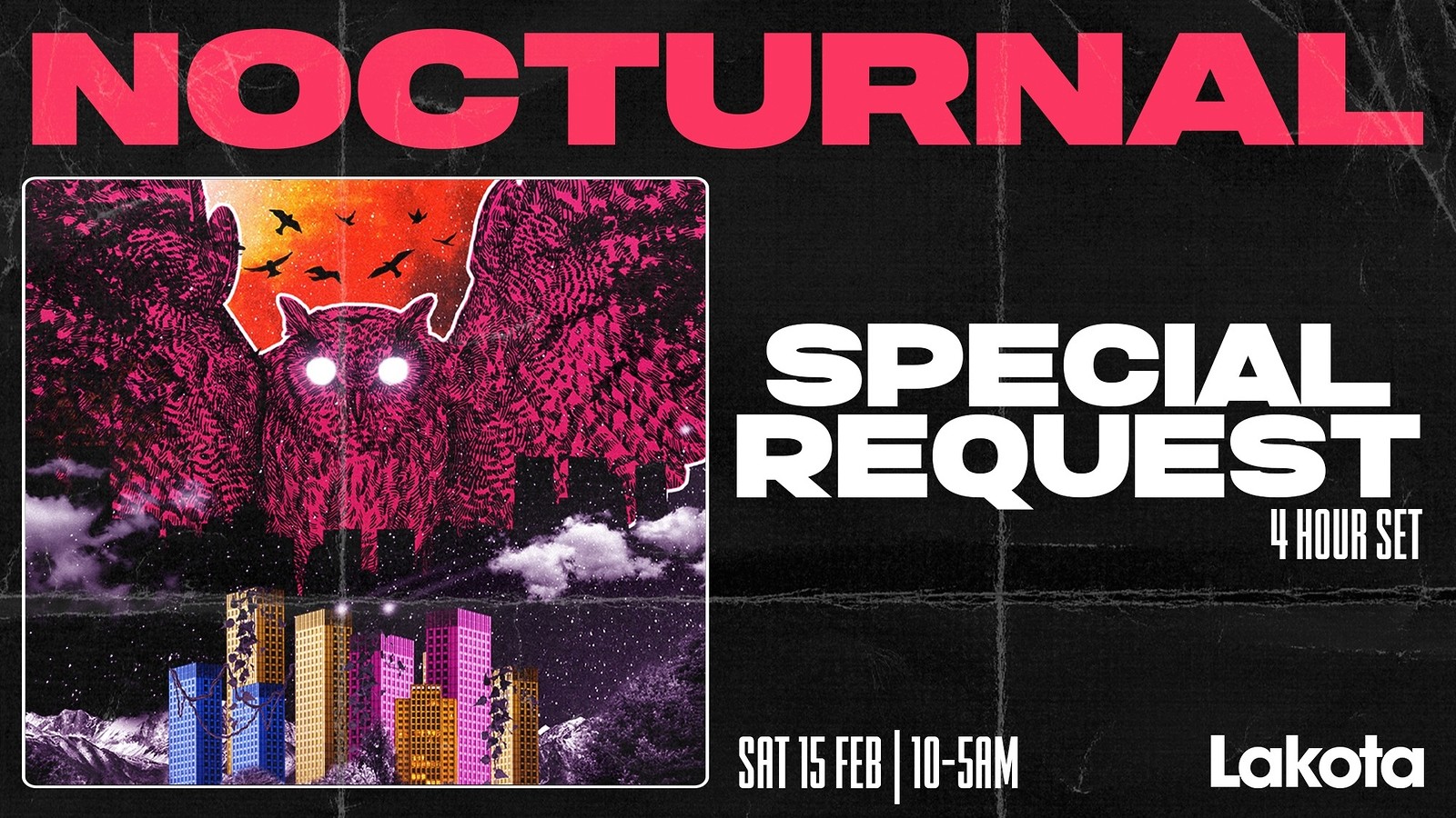 Nocturnal Presents: Special Request at Lakota