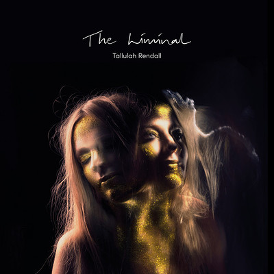 The Liminal 4th album by Tallulah Rendall at Now Studio