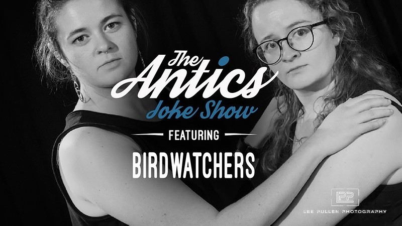 The Antics Joke Show Ft. Birdwatchers at Bristol Improv Theatre
