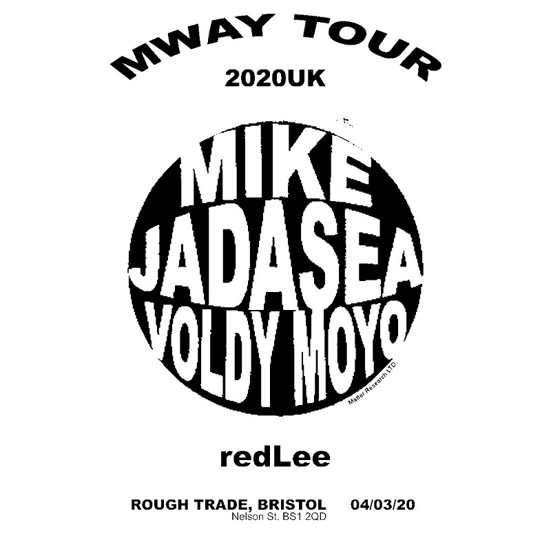 Mike/JADASEA/ Voldy Moyo/ redLee at Rough Trade Bristol