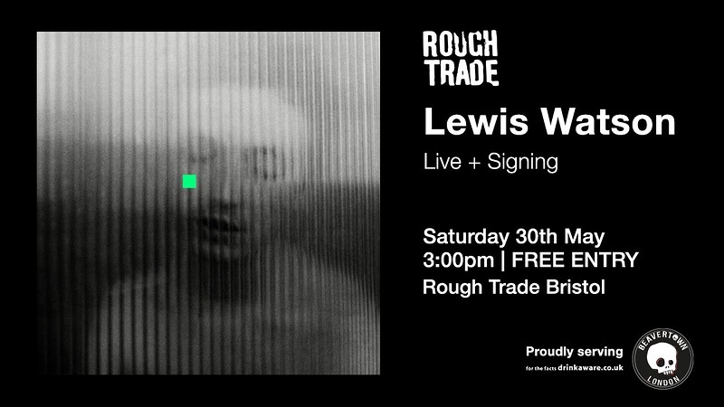 Lewis Watson at Rough Trade Bristol