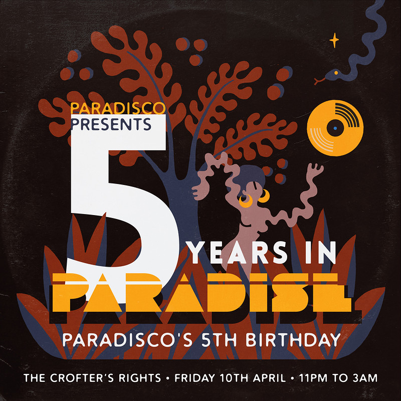 5 YEARS IN PARADISE: PARADISCO'S 5th BIRTHDAY at Crofters Rights
