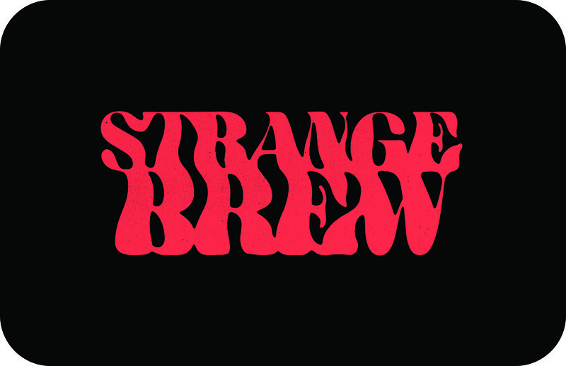 Strange Brew Public Opening - Saturday at Strange Brew