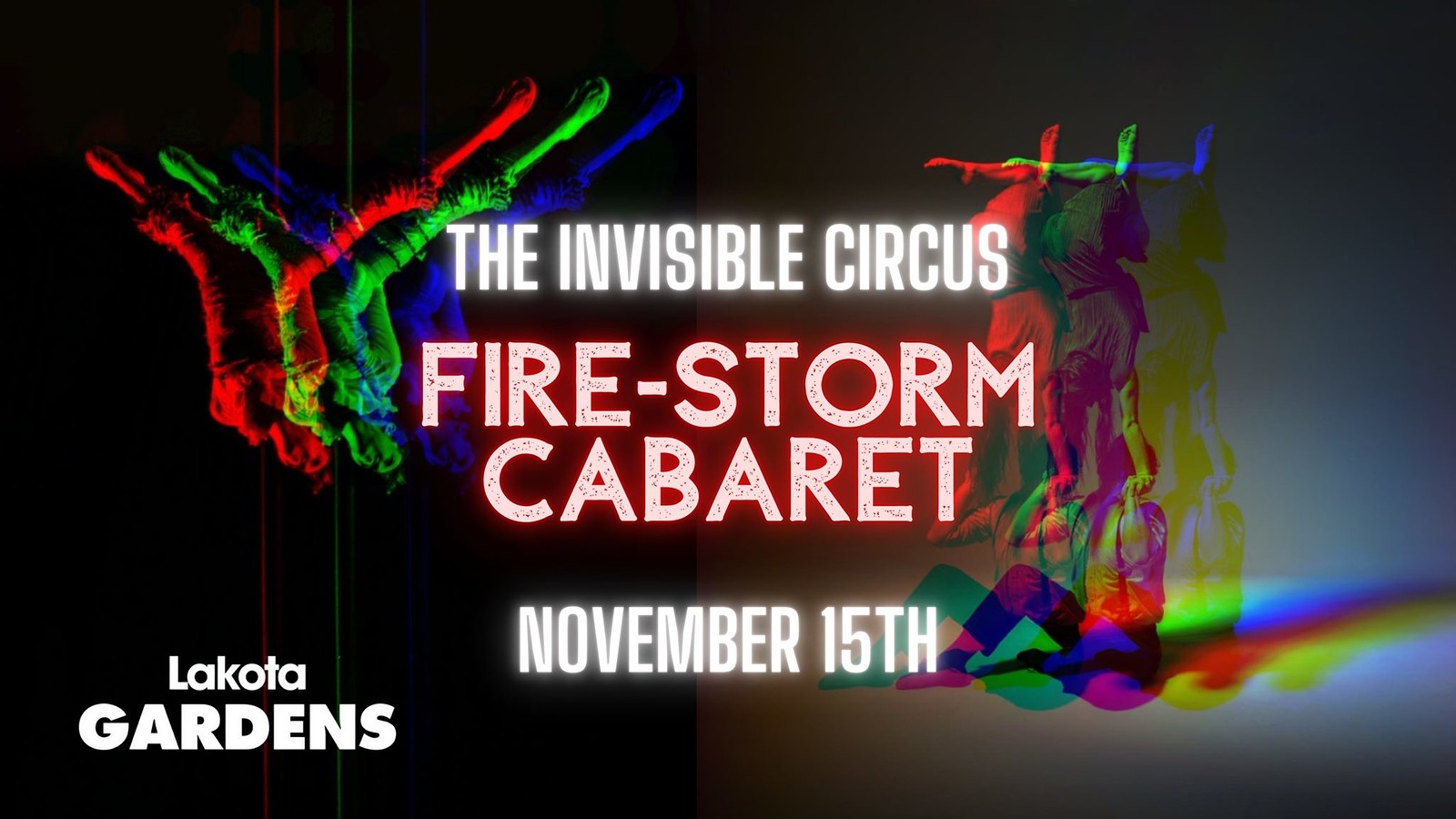 The Invisible Circus: Fire Storm Cabaret at Lakota