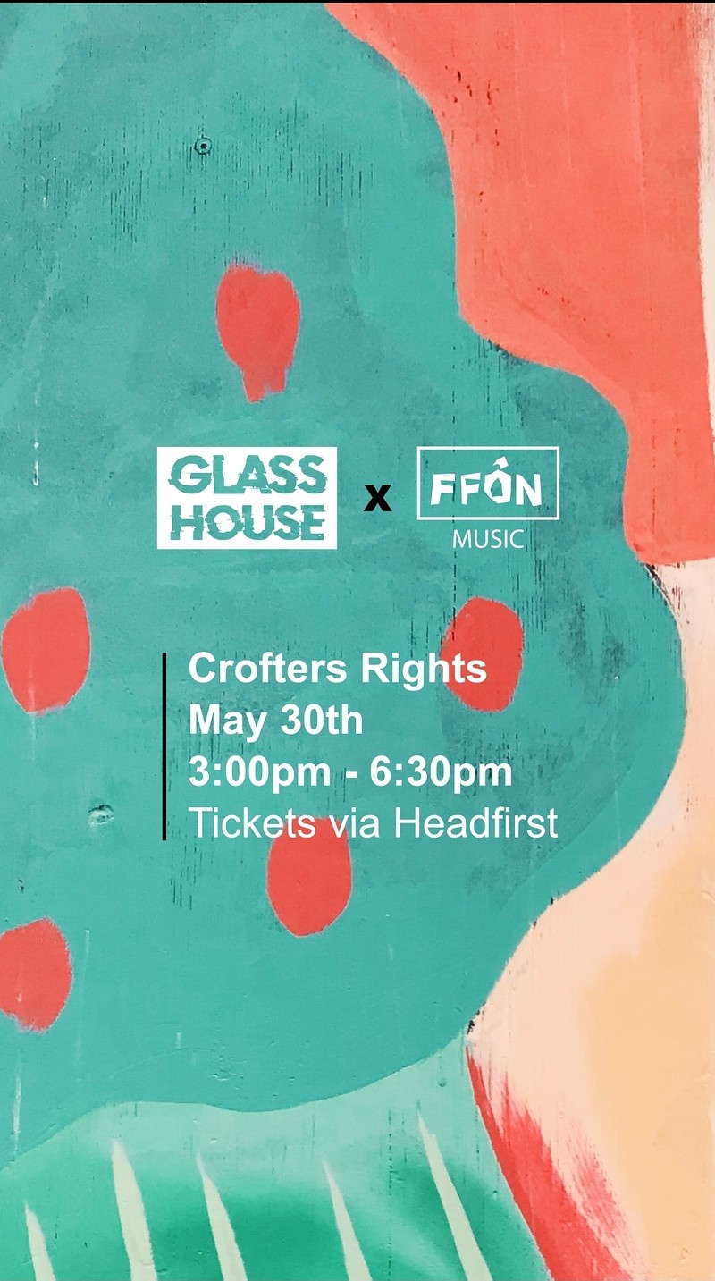 GLASSHOUSE x FFON at Crofters Rights
