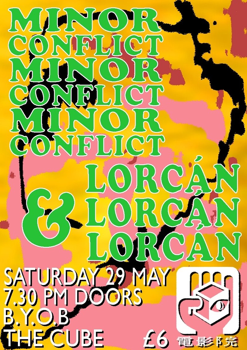 Minor Conflict & Lorcan at The Cube