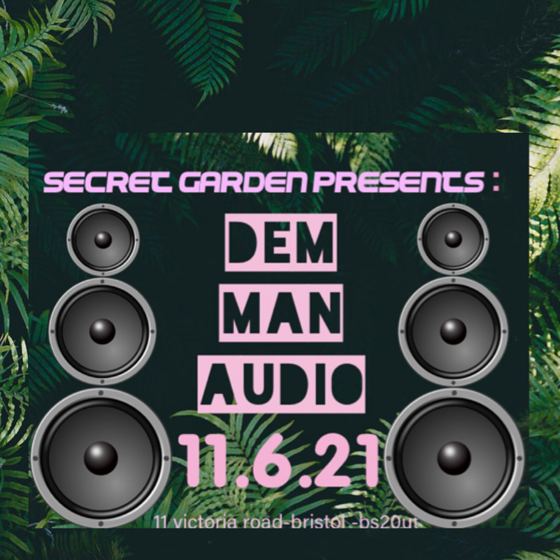 Secret garden presents: DEM MAN AUDIO at Secret garden presents: