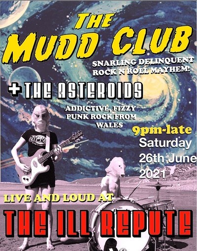 The Mudd Club & The Asteroids at The ILL REPUTE