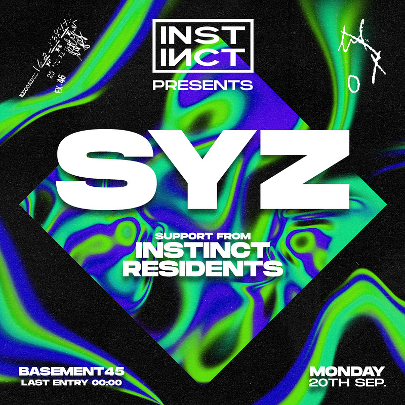 Instinct presents Syz at Basement 45