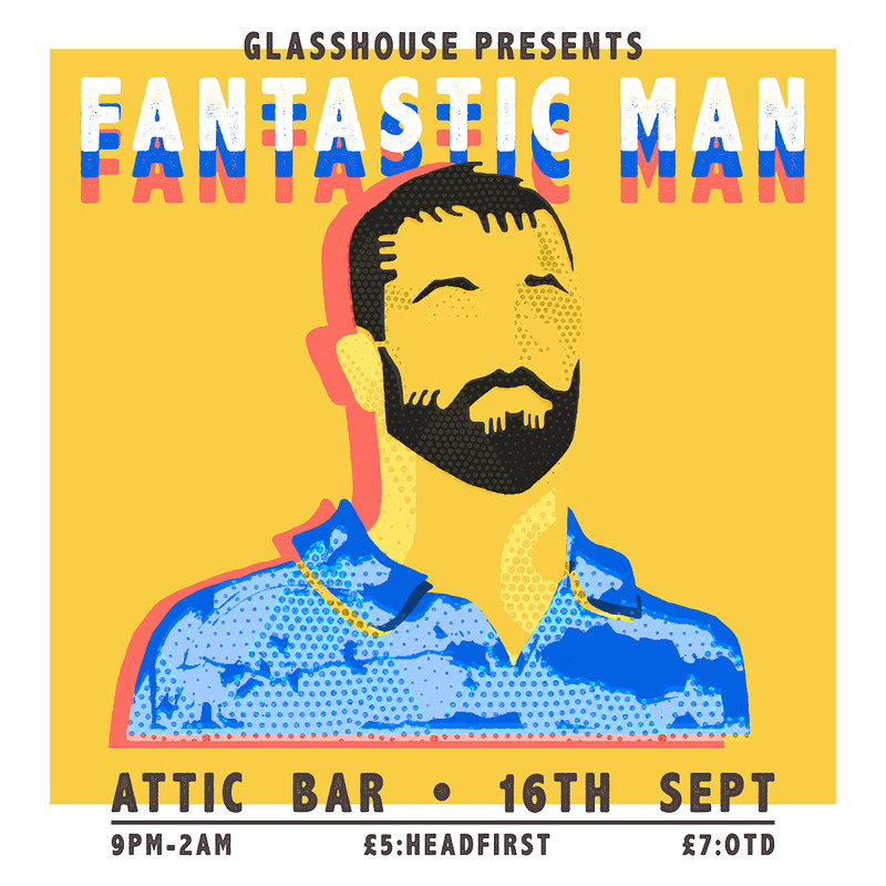 GLASSHOUSE: FANTASTIC MAN at The Attic Bar