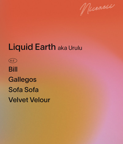 Niceness w/ Liquid Earth aka Urulu, Gallegos &more at Exchange
