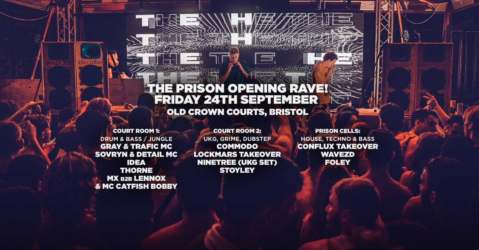 Old Crown Courts • Prison Opening Rave at The Old Crown Courts