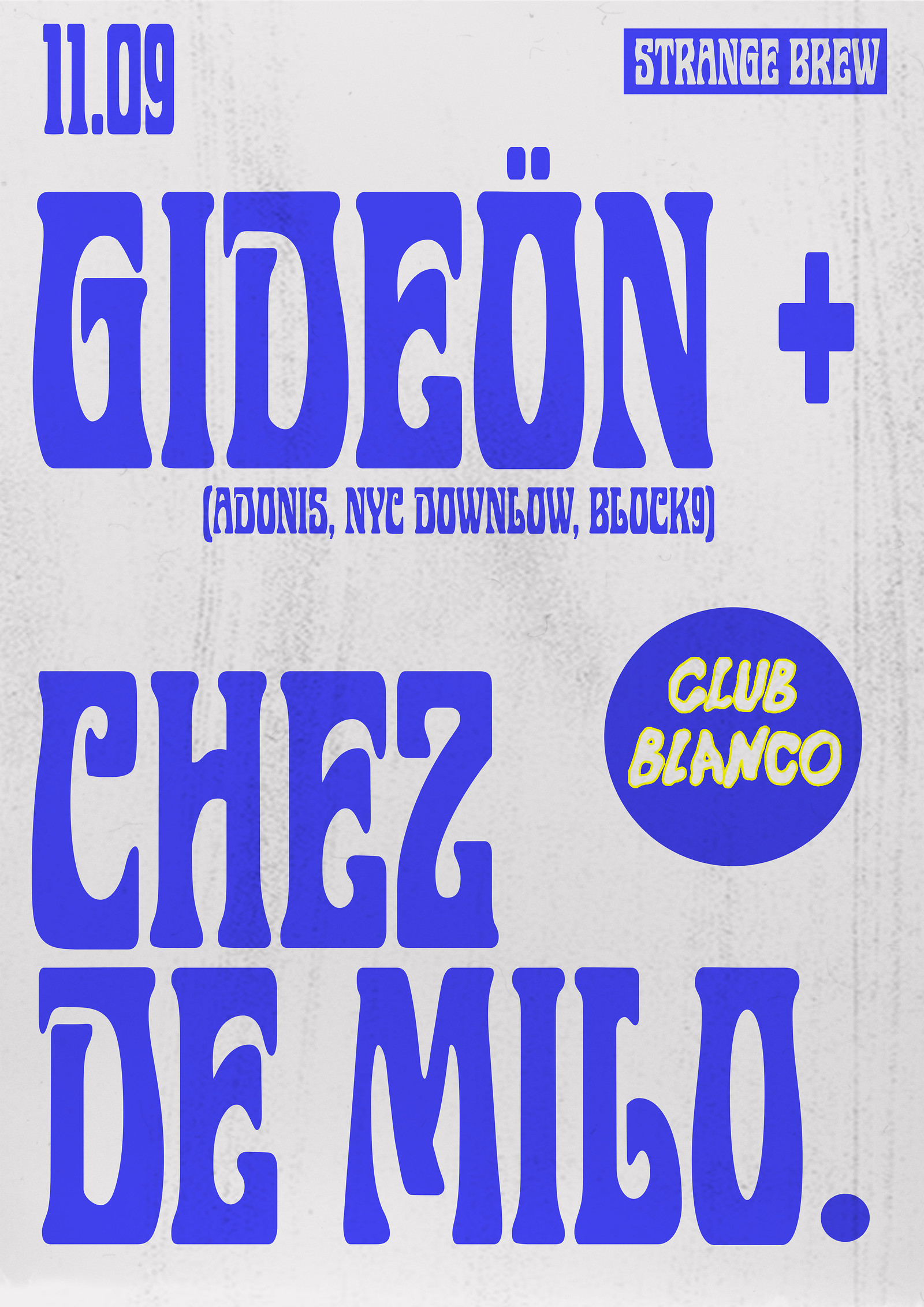 Club Blanco w/ Gideön & Chez de Milo at Strange Brew