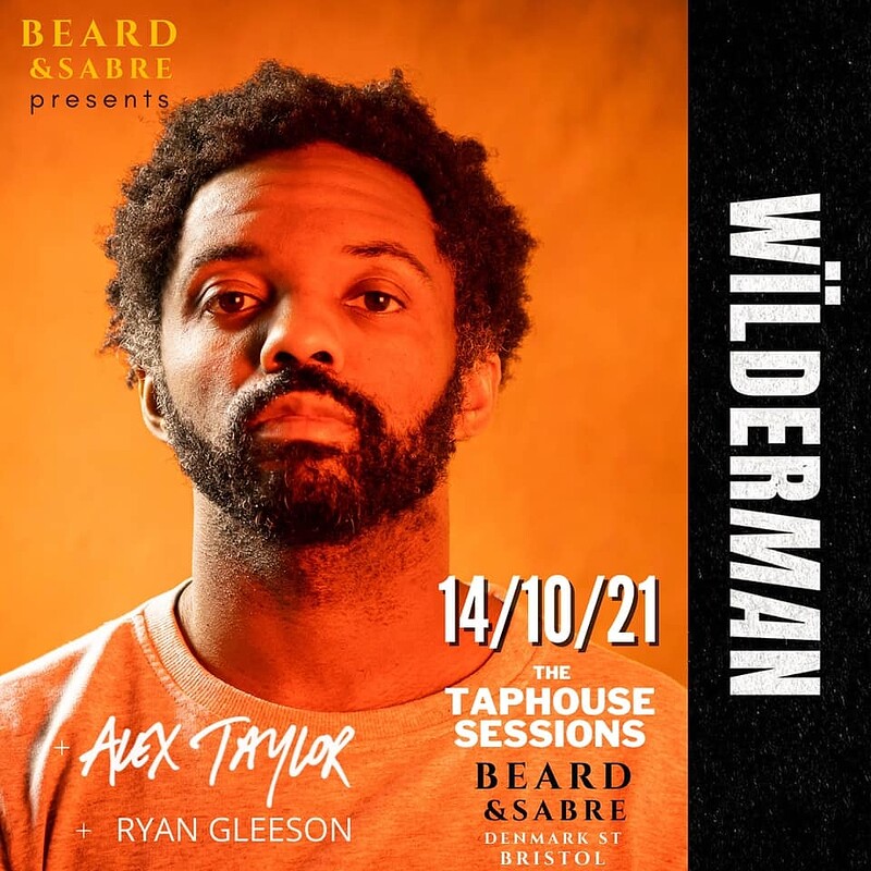 The Taphouse Sessions, featuring Wilderman at Beard and Sabre, 22 Denmark Street
